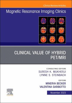 Clinical Value of Hybrid Pet/Mri, an Issue of Magnetic Resonance Imaging Clinics of North America