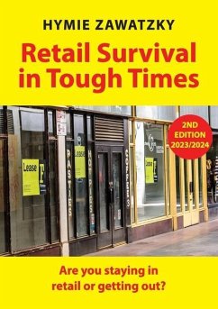 Retail Survival in Tough Times: Are you staying in retail or getting out? - Zawatzky, Hymie