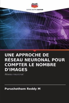 UNE APPROCHE DE RÉSEAU NEURONAL POUR COMPTER LE NOMBRE D'IMAGES - M, Purushotham Reddy