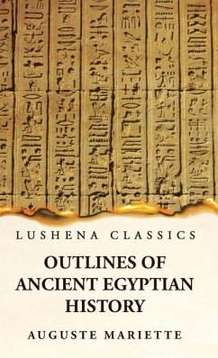 Outlines of Ancient Egyptian History - Auguste Mariette