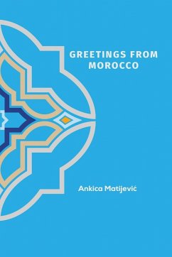 Greetings from Morocco - Matijevic , Ankica