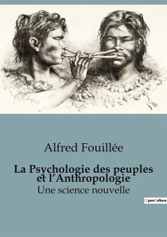 La Psychologie des peuples et l¿Anthropologie - Fouillée, Alfred