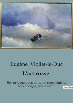 L'art russe - Viollet-Le-Duc, Eugène