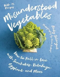 Misunderstood Vegetables - Selengut, Becky