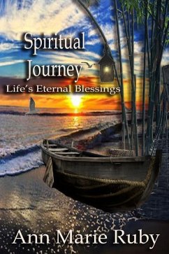 Spiritual Journey: Life's Eternal Blessings - Ruby, Ann Marie