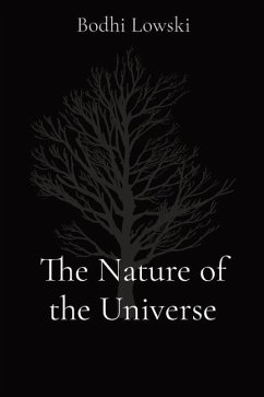 The Nature of the Universe - Lowski, Bodhi