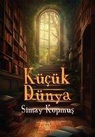 Kücük Dünya - Kopmus, Simay