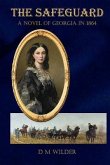 The Safeguard: A Novel of Georgia in 1864