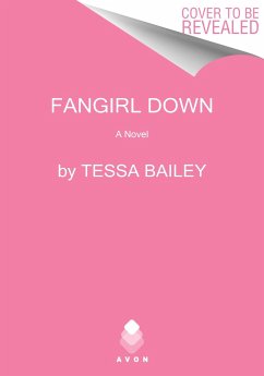 Fangirl Down - Bailey, Tessa
