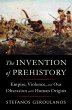 The Invention of Prehistory - Bild 1