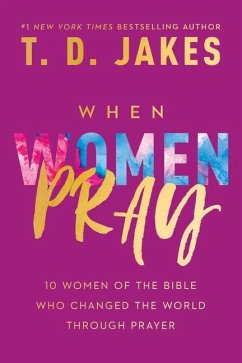 When Women Pray - Jakes, T D