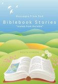 Biblebook Stories &quote;Scenes from the Bible&quote;: Messages From God
