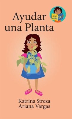 Ayudar una planta - Streza, Katrina; Vargas, Ariana