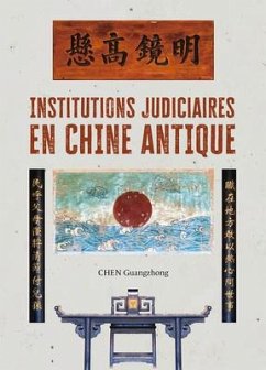 Institutions Judiciaires En Chine Antique - Chen, Guangzhong