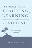 Stories About Teaching, Learning, and Resilience: No Need To Be An Island
