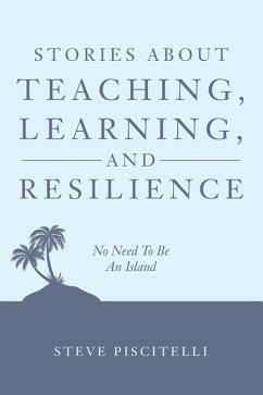 Stories About Teaching, Learning, and Resilience - Piscitelli, Steve