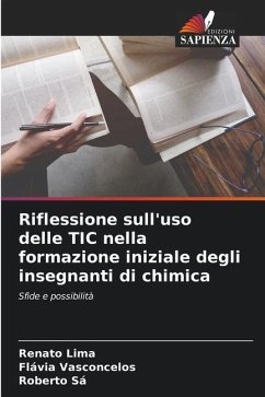 Riflessione sull'uso delle TIC nella formazione iniziale degli insegnanti di chimica - Lima, Renato;Vasconcelos, Flávia;Sá, Roberto