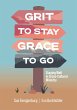 Grit to Stay Grace to Go - Bild 1