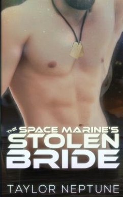 The Space Marine's Stolen Bride - Neptune, Taylor