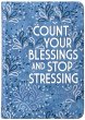 Count Your Blessings and Stop Stressing - Bild 1