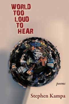 World Too Loud to Hear - Kampa, Stephen