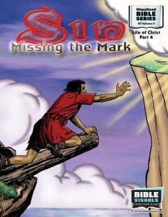 Sin: Missing the Mark: New Testament Volume 4: Life of Christ Part 4 - Greiner, Ruth B.; International, Bible Visuals