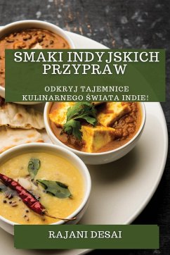 Smaki Indyjskich Przypraw - Desai, Rajani