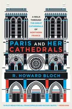Paris and Her Cathedrals - Bloch, R Howard