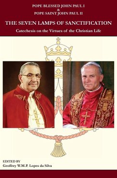 The Seven Lamps of Sanctification - John Paul I, Pope Blessed; John Paul II, Pope Saint