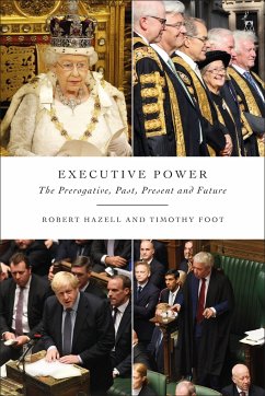 Executive Power - Hazell, Robert; Foot, Timothy