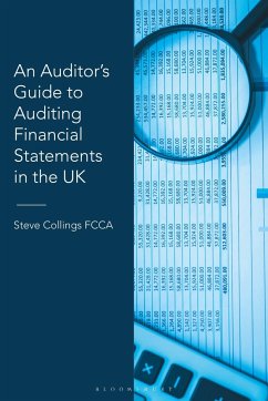 An Auditor's Guide to Auditing Financial Statements in the UK - Collings, Steve