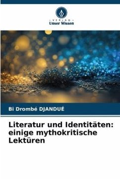 Literatur und Identitäten: einige mythokritische Lektüren - Djandué, Bi Drombé