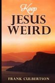 Keep Jesus Weird