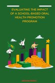 Evaluating the Impact of a School-Based Oral Health Promotion Program