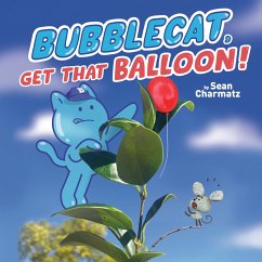 BubbleCat, Get That Balloon! - Charmatz, Sean