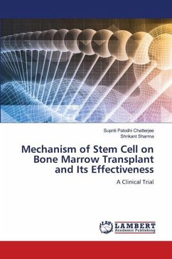 Mechanism of Stem Cell on Bone Marrow Transplant and Its Effectiveness - Chatterjee, Supriti Palodhi;Sharma, Shrikant