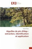 Aiguilles de pin d'Alep : extraction, identification et application