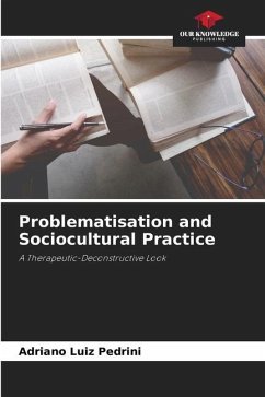 Problematisation and Sociocultural Practice - Pedrini, Adriano Luiz