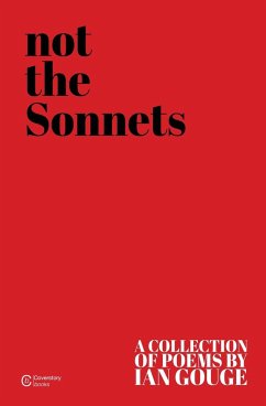 Not the Sonnets - Gouge, Ian