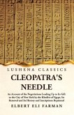 Cleopatra's Needle An Account of the Negotiations