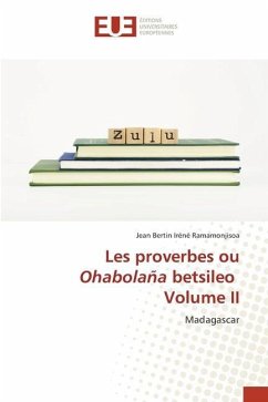 Les proverbes ou Ohabolaña betsileo Volume II - Ramamonjisoa, Jean Bertin Iréné