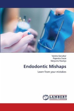 Endodontic Mishaps - Garudkar, Varsha;Daule, Rajendra;Rawtiya, Manjusha
