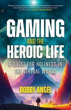 Gaming and the Heroic Life - Angel, Bobby