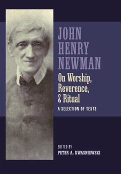 Newman on Worship, Reverence, and Ritual - Newman, John Henry