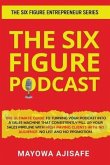 The Six Figure Podcast