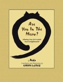 Are You in the Meow?: Allowing Your Cat to Guide You to Enlightenment