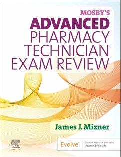 Mosby's Advanced Pharmacy Technician Exam Review - Mizner, James J. (Founder and President Panacea Solutions Consulting