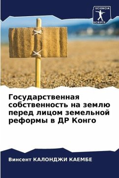 Gosudarstwennaq sobstwennost' na zemlü pered licom zemel'noj reformy w DR Kongo - KALONDZhI KAEMBE, Vinsent