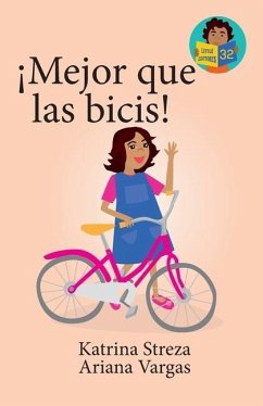 ¡Major que las bicis! - Streza, Katrina; Vargas, Ariana