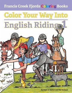 Color Your Way Into English Riding 1 - Holland, Pat; Walter, Patti Jo